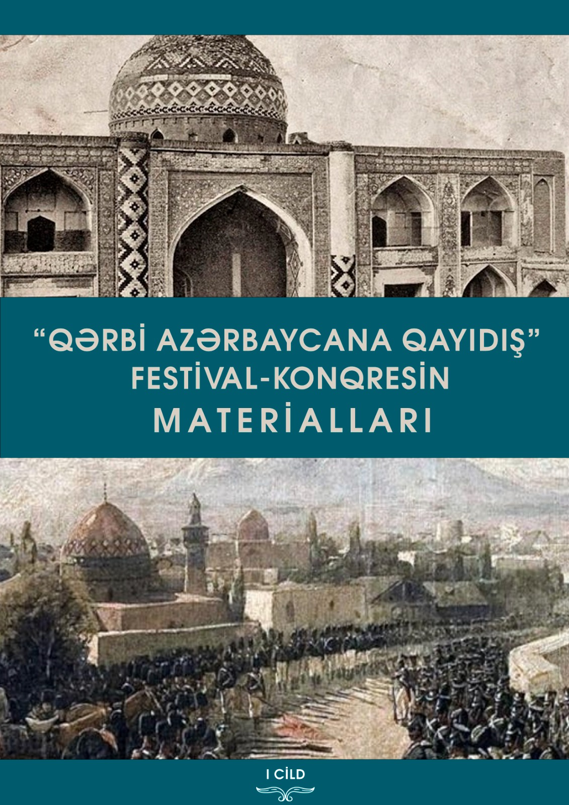 "Qərbi Azərbaycana Qayıdış" Festival - Konqresin Materialları (I cild)