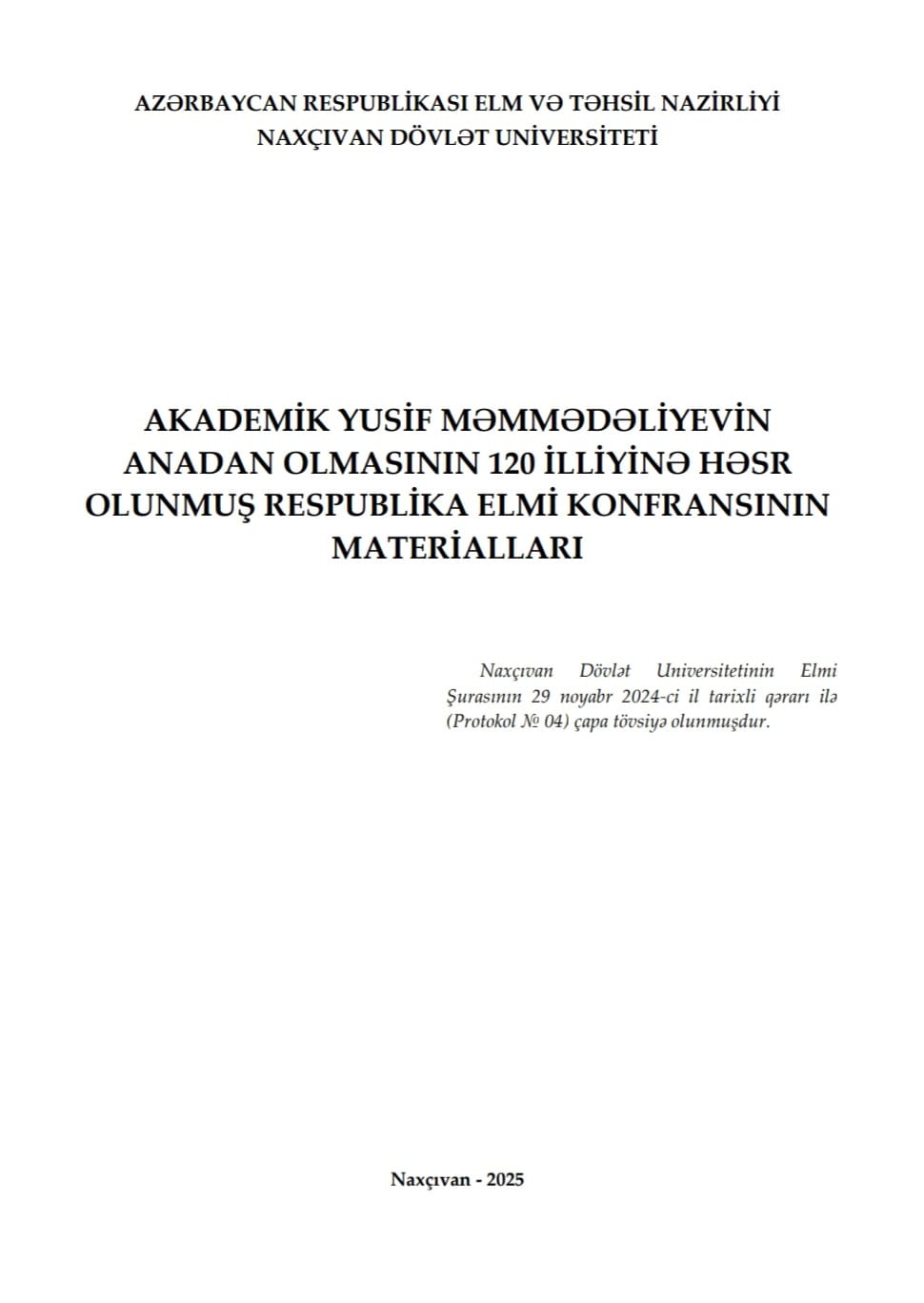 AKADEMİK YUSİF MƏMMƏDƏLİYEVİN   ANADAN OLMASININ 120 İLLİYİNƏ HƏSR  OLUNMUŞ RESPUBLİKA ELMİ KONFRANS